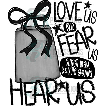Love Us or Fear Us Back BLACK