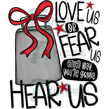 Love Us or Fear Us Back RED