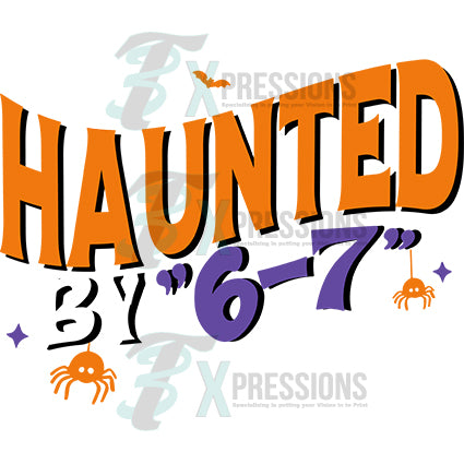 Haunted by 6-7 with ghost