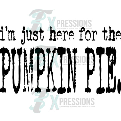 im just here for the pumpkin pie