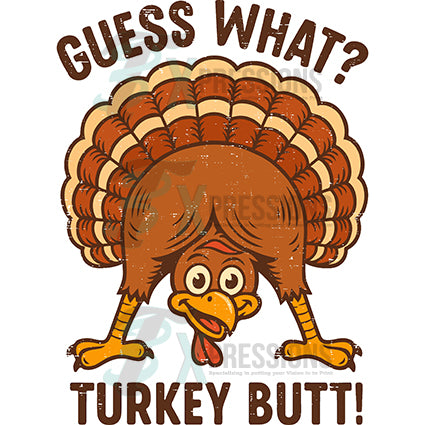 Guess What Turkey Butt