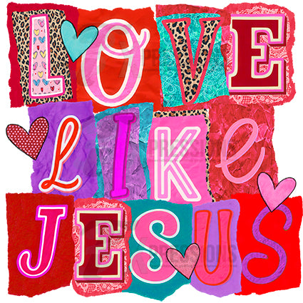 Love like Jesus valentines colors