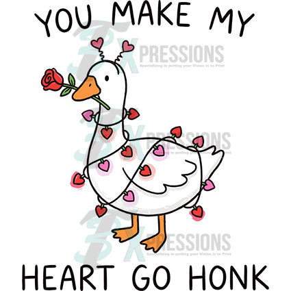 You Make my heart go Honk valentine goose