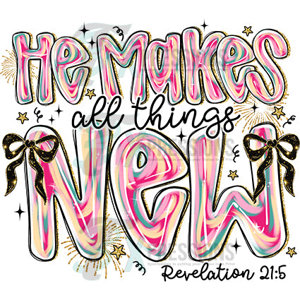 He Makes all things new