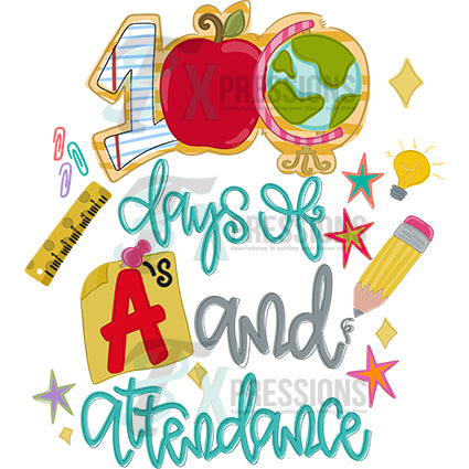 One Hundred days of A 's and attendance