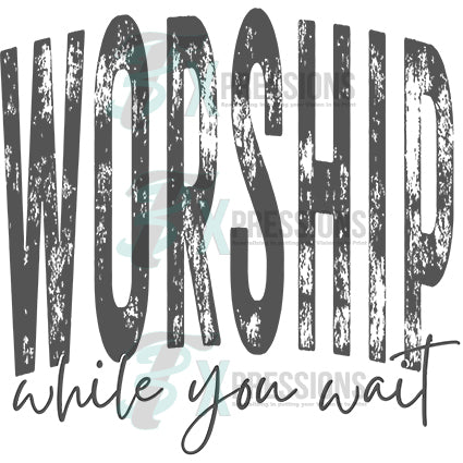 Worship while you wait black