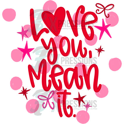 Love you mean it dots