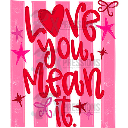 Love you mean it stripes