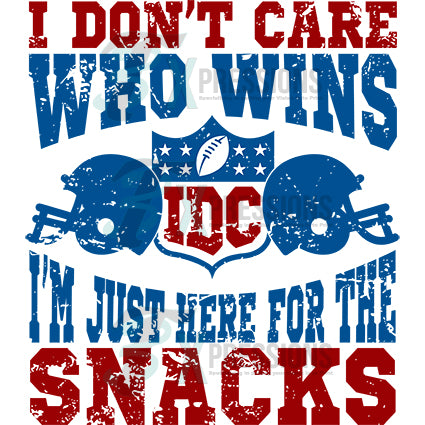 I don't care who wins I'm ust here for the snacks