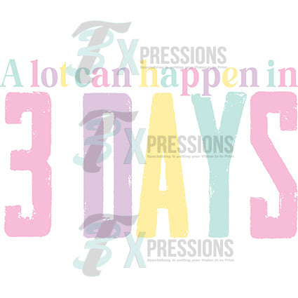 A lot can happe in 3 days - Bling3t