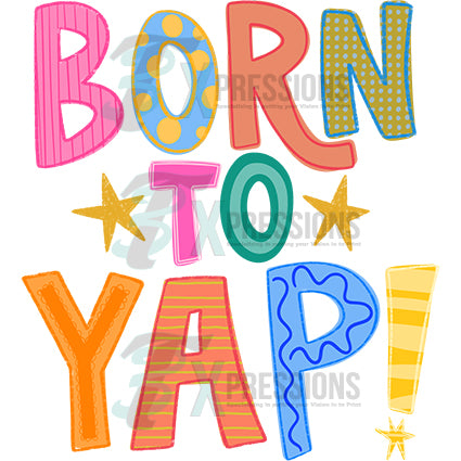 Born to yap - Bling3t