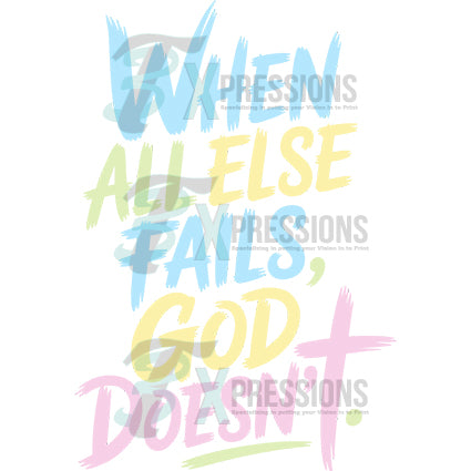 When all else fails God Does not Pastel