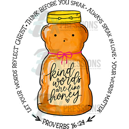 Kind words are like honey think before speak