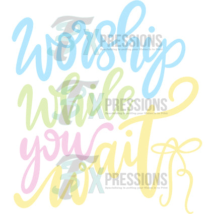 Worship while you wait