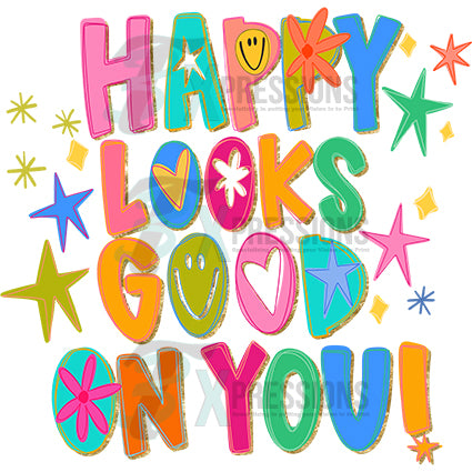 Happy Looks good on you