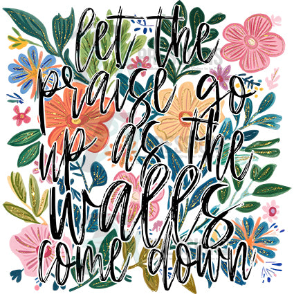 let the praise go up