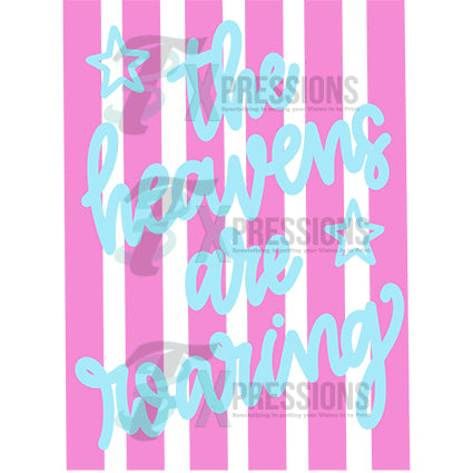 The heavens are roaring