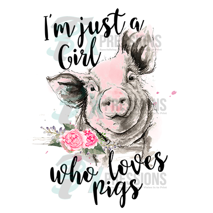 I'm just a girl who loves pigs