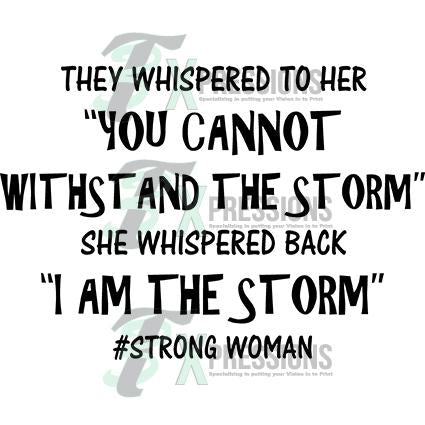 They whispered to her