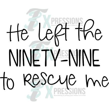 He left the 99 to rescue me