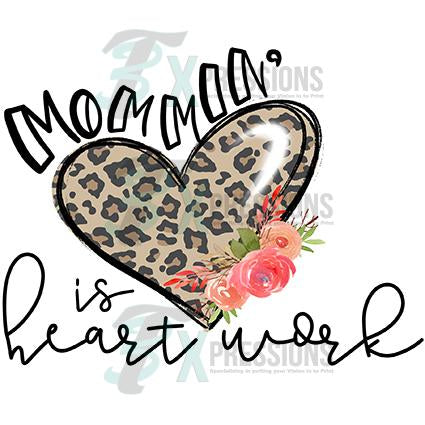 Mommin Is Heart Work
