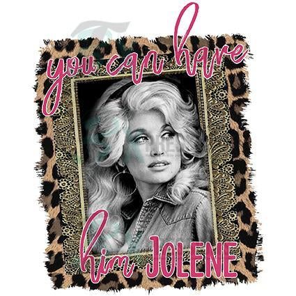 Dolly, You Can Have Him Jolene