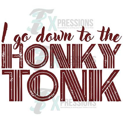 I Go Down to the Honky Tonk