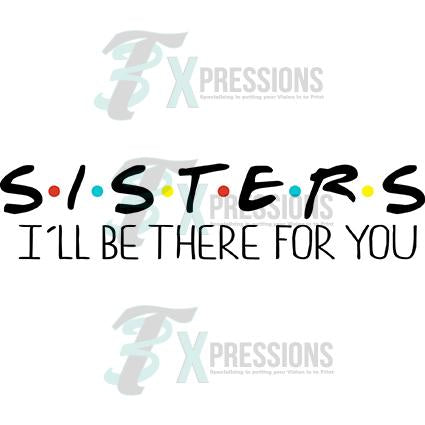Sisters Ill be therere for you Style