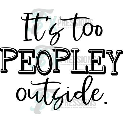 It's Too Peopley Outside