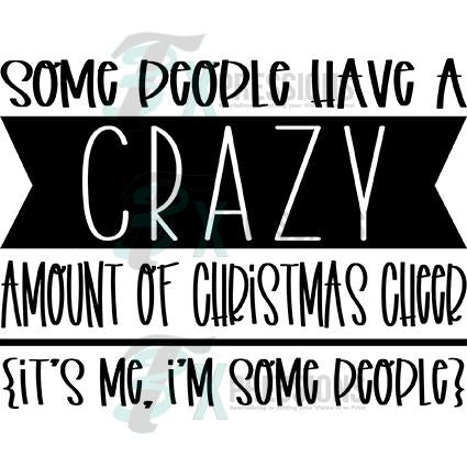 Some People have a crazy