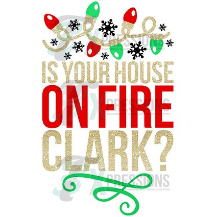 Is Your House On Fire Clark