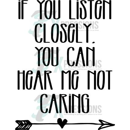 If you listen  closely