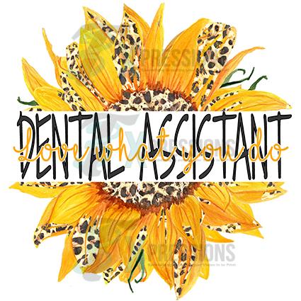 Dental Assistant Sunflower, Love what you do