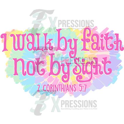 I Walk by faith