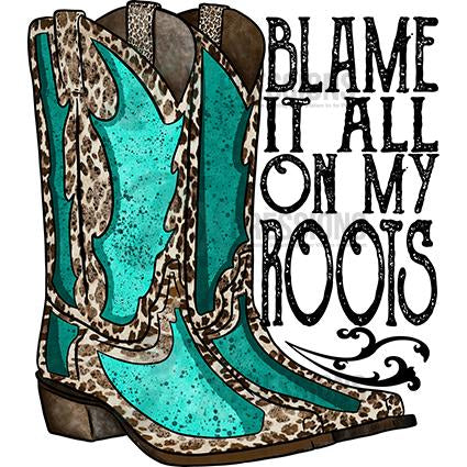blame it all on my roots