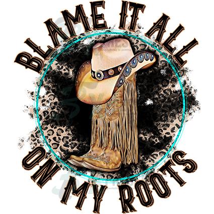 Blame it on my roots