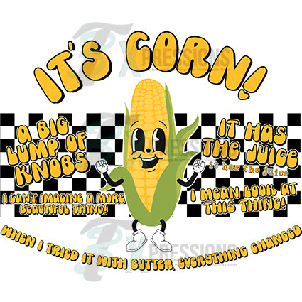 It's Corn