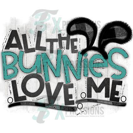 All the Bunnies Love Me