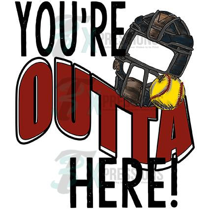 You're Outta Here Softball