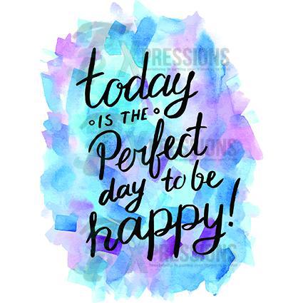 Today Is The Perfect Day