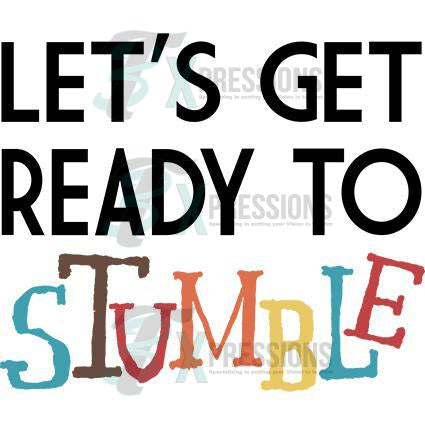 Get Ready To Stumble