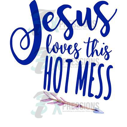 Jesus Loves This Hot Mess