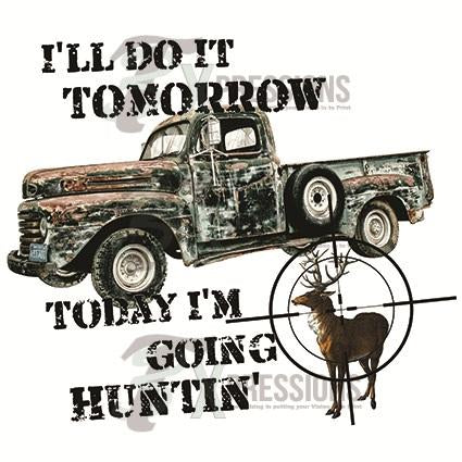 Today I'm Going Hunting