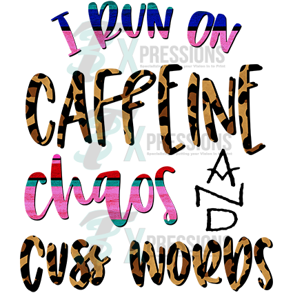 Caffeine Chaos And Cuss Words