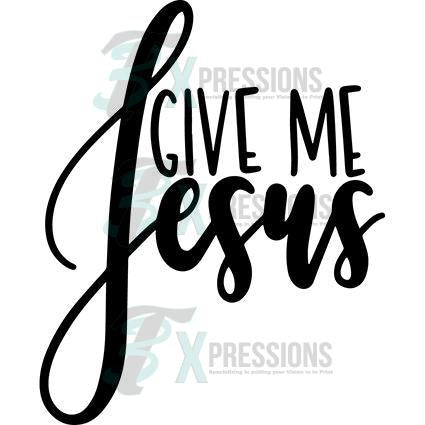 Give Me Jesus